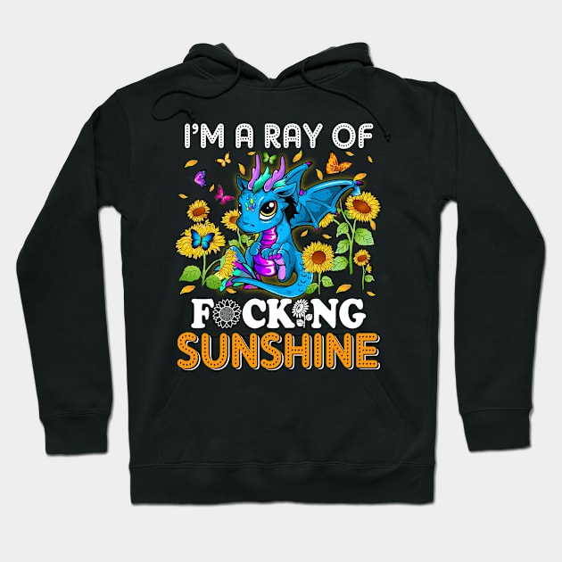I'm A Ray Of Focking Sunshine Dragon Lovers Hoodie by Manonee